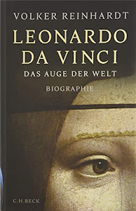 Leonardo da Vinci: Das Auge der Welt