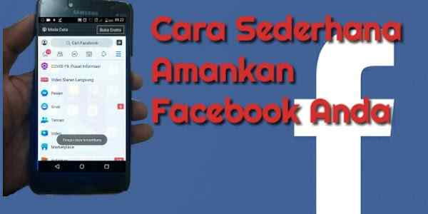 Cara Mudah Amankan Facebook Anda