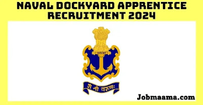Naval Dockyard Apprentice Recruitment 2024 – Apply Online For 301 Vacancies Notification