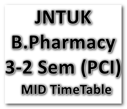 JNTUK B.Pharmacy 3-2 Sem (PCI)_Time_Table