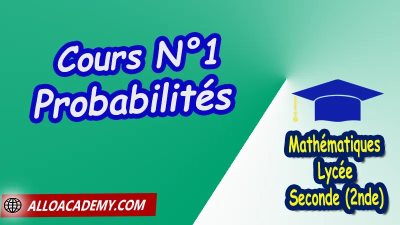 Cours 1 Probabilités - Mathématiques Seconde (2nde) PDF  Probabilités Propriétés des probabilités Expérience aléatoire Expériences aléatoires et simulations (pile ou face et dé à faces) Expérience aléatoire (lancer de deux dés) Représentations graphiques d'ensembles Equiprobabilité Cours de Probabilités de Seconde 2nde Lycée Résumé cours de Probabilités de Seconde 2nde Lycée Exercices corrigés de Probabilités de Seconde 2nde Lycée Série d'exercices corrigés de Probabilités de Seconde 2nde Lycée Contrôle corrigé de Probabilités de Seconde 2nde Lycée Travaux dirigés td de Probabilités de Seconde 2nde Lycée Mathématiques Lycée Seconde (2nde) Maths Programme France Mathématiques (niveau lycée) Mathématiques Classe de seconde Tout le programme de Mathématiques de seconde France Mathématiques 2nde Fiches de cours exercices et programme de mathématiques en seconde Le programme de maths en seconde Les maths au lycée avec de nombreux cours et exercices corrigés pour les élèves de seconde 2de maths seconde exercices corrigés pdf toutes les formules de maths seconde pdf programme enseignement français secondaire Le programme de français au secondaire