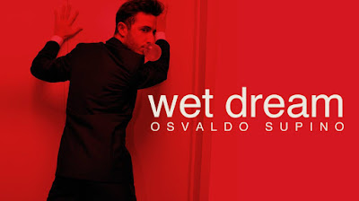 Osvaldo+Supino+wet+dream