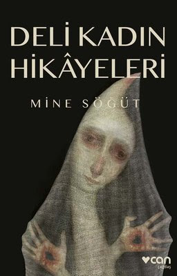 Mine Söğüt-Deli Kadın Hikâyeleri