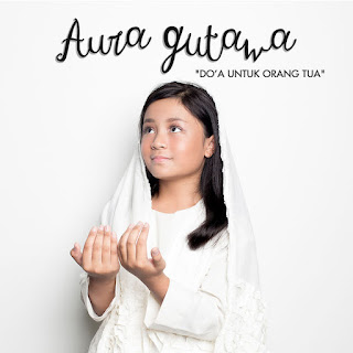 Download MP3 Aura Gutawa - Do'a Untuk Orang Tua (Single) itunes plus aac m4a mp3