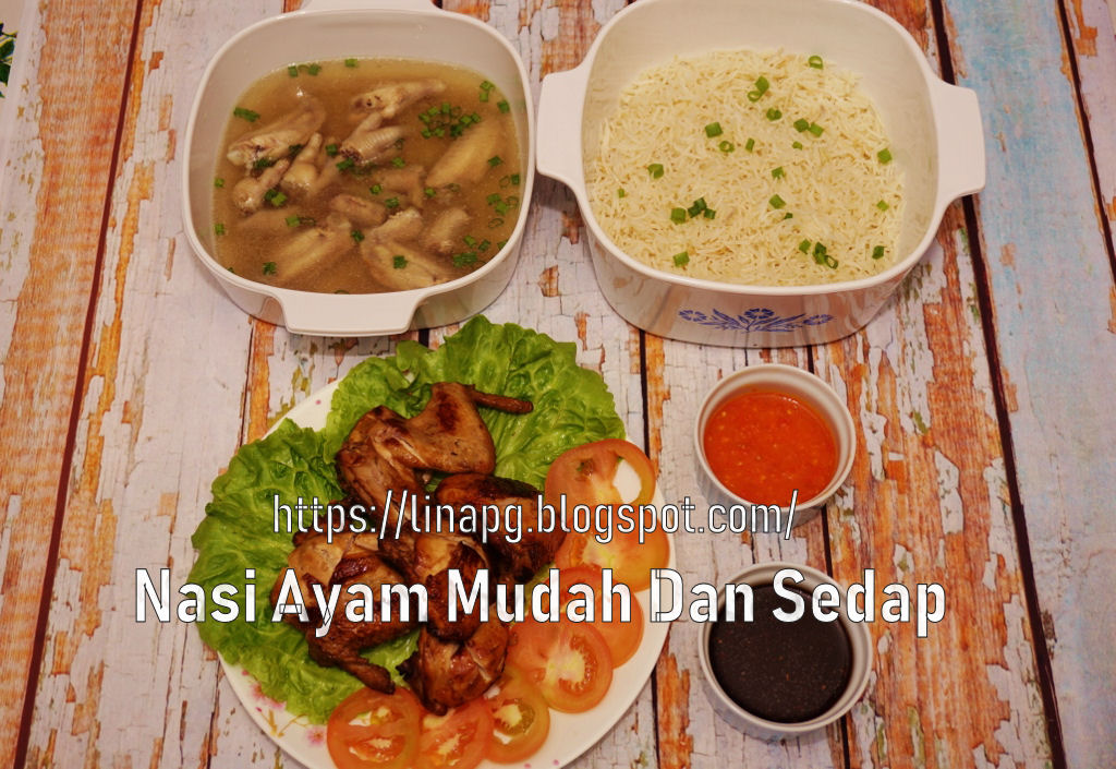 Cara Buat Nasi Ayam Paling Mudah, Ringkas Dan Sedap 