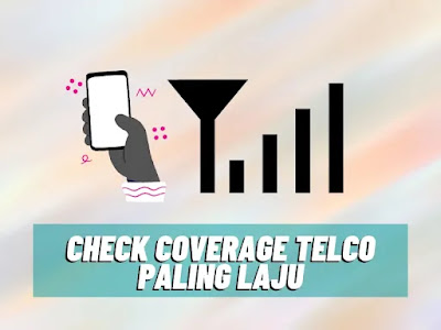check coverage telco paling laju