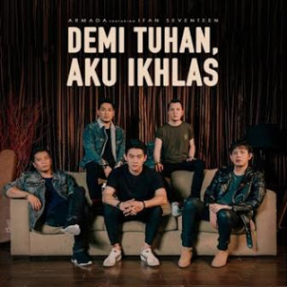 Download Lagu MP3 Demi Tuhan Aku Ikhlas - Armada feat. Ifan Seventeen