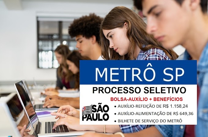 Metrô-SP abre Processo Seletivo para candidatos de nível médio sem experiência; veja como se inscrever  