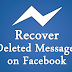 Can You Recover Deleted Messages On Facebook