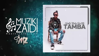 AUDIO | Chalii Mtoto Wa Bibi – Tamba (Mp3 Audio Download)