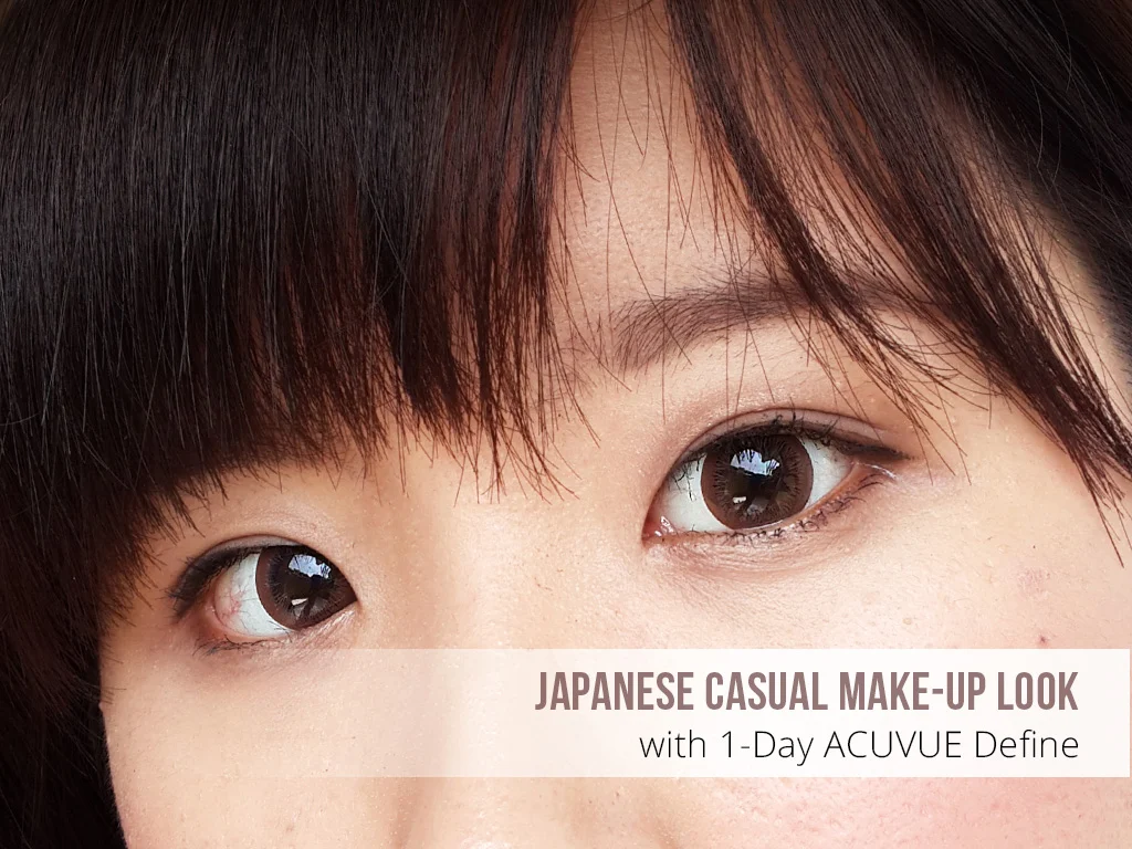 Japanese Inspired Casual Make Up With 1 Day ACUVUE Define Claren