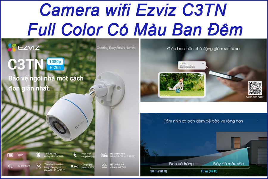 Camera wifi Ezviz C3TN FullColor có màu ban đêm