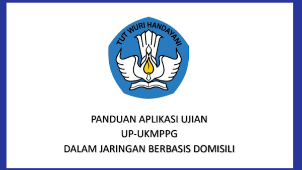 Download Buku Panduan Aplikasi Ujian UP UKMPPG dalam Jaringan Berbasis Domisili