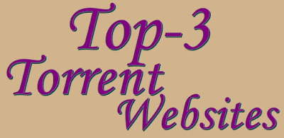 Top-3 Torrent Websites | Top Search Engines for Torrent