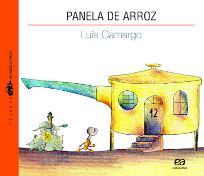 Panela de arroz | Edição Revista pelo Autor | Luís Camargo | Editora: Ática | Coleção: Maneco Caneco | 2007 - atualmente (2022) |