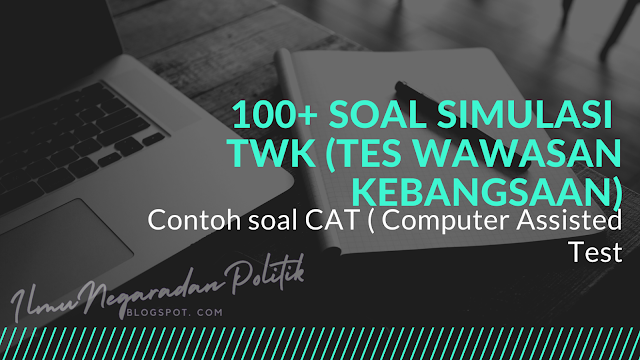 100 soal simulasi twk tes wawasan kewarganegaraan contoh soal ujian cat computer assisted test