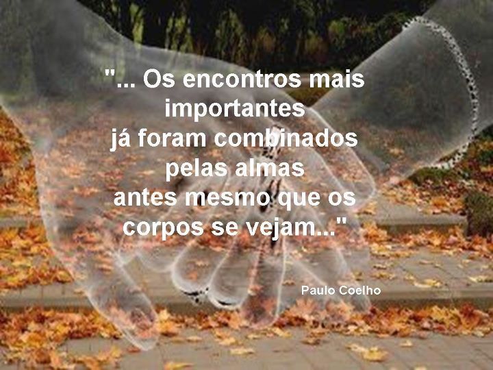 Poesias e Alguns Poemas: Imagem - Mensagem de Paulo Coelho