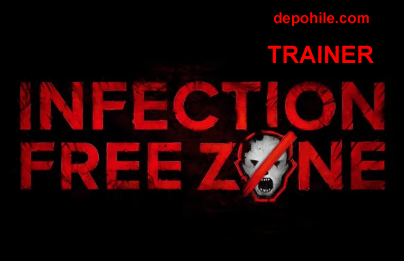 Infection Free Zone PC Oyunu Can, Süre +4 Trainer Hilesi İndir