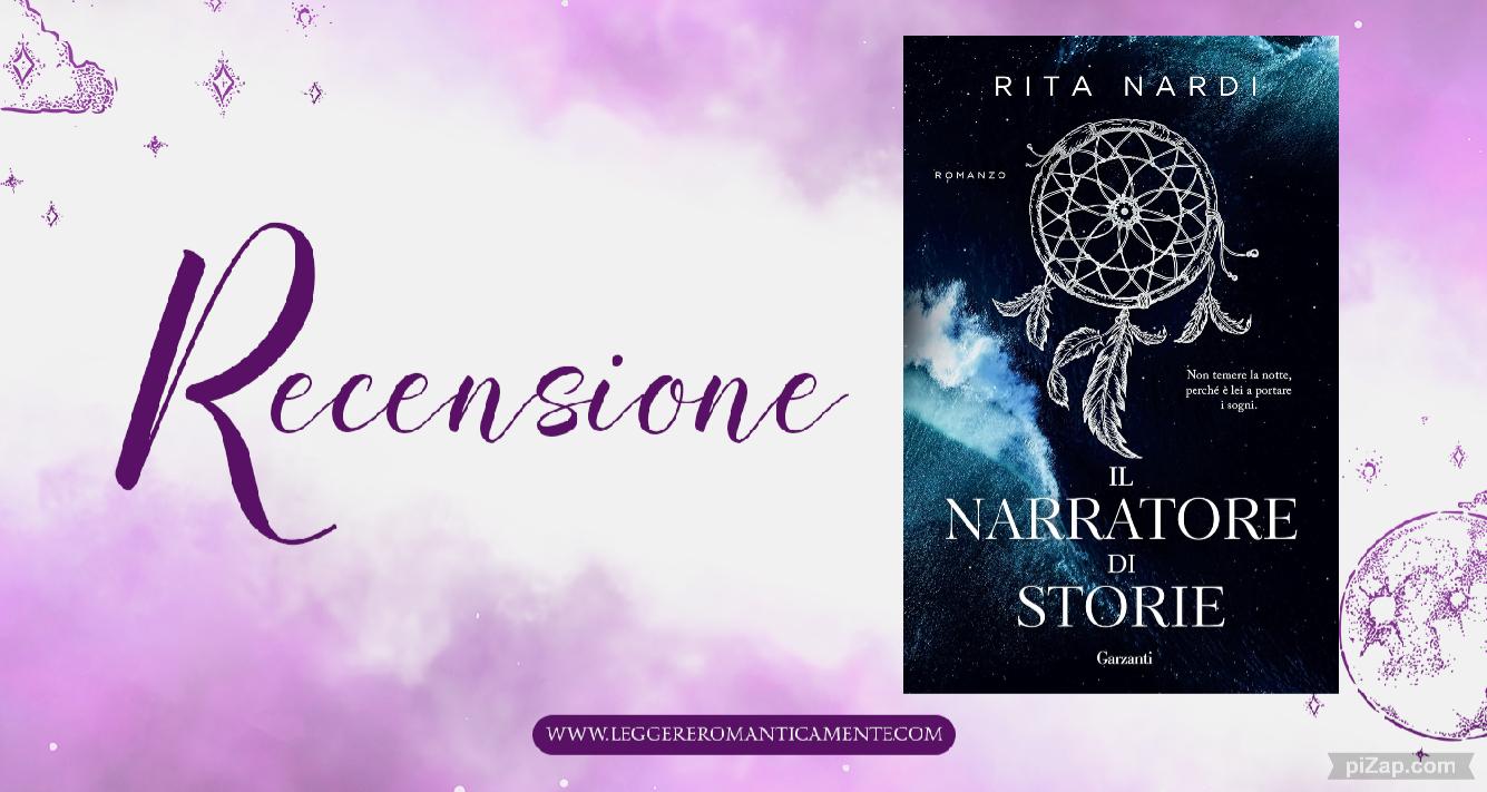 Recensione: Il narratore di storie di Rita Nardi - Leggere Romanticamente e  Fantasy