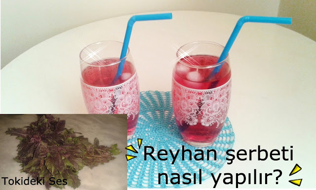 Reyhan şerbeti nasıl yapılır?