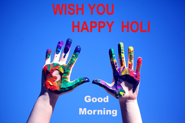  Good Morning Wish You Happy Holi.