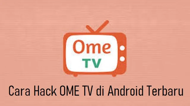 Cara Hack OME TV di Android