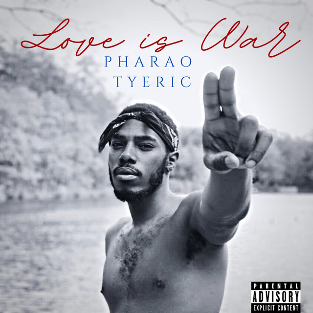 Pharao Tyeric - "Love Is War"