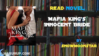 Read Mafia King's Innocent Bride Novel Full Episode