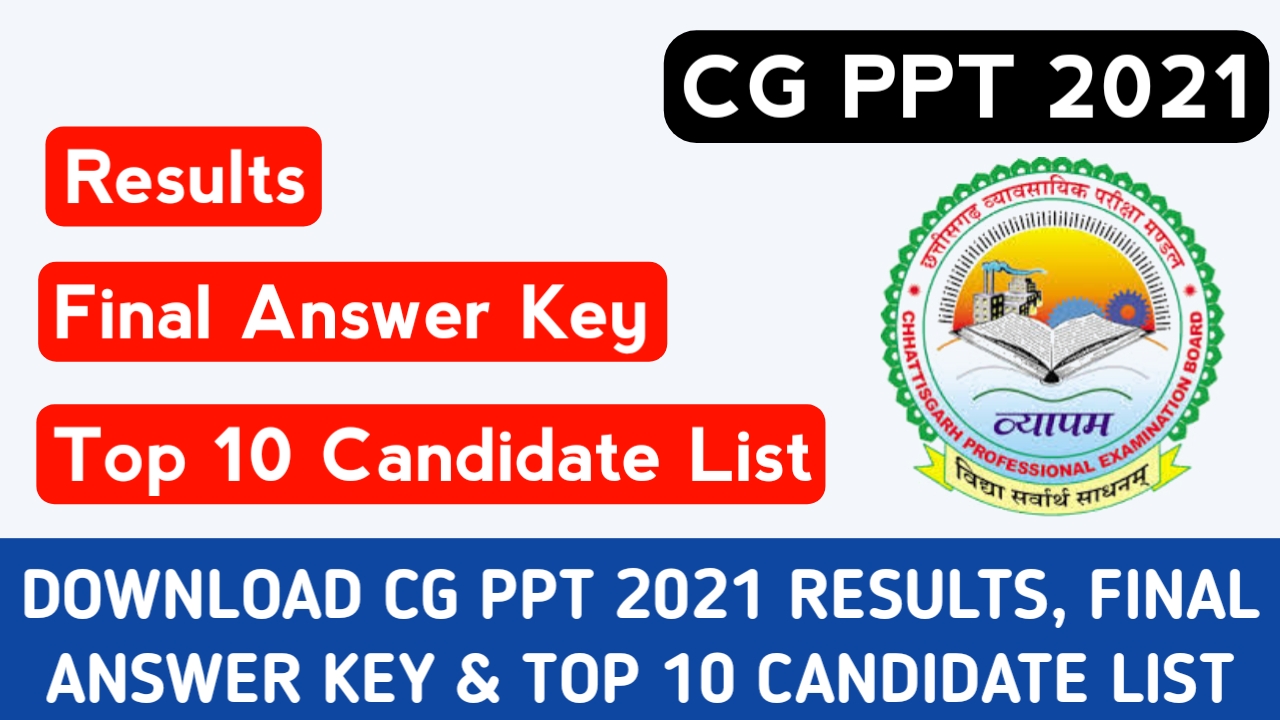 cg-ppt-result-2021-out,cg-ppt-result-2021,cg-ppt-result-2021-date,cg-ppt-ka-result-kab-aayega,cg-ppt-2021-result,cg-vyapam-results-2021,cg-ppt,cg-ppt-2021-result-cg-ppt-2021-final-answer-key-top-10-candidates-list-cg-vyapam-results-2021