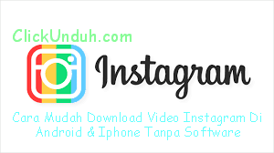 Cara Mudah Download Video Instagram Di Android & Iphone Tanpa Aplikasi