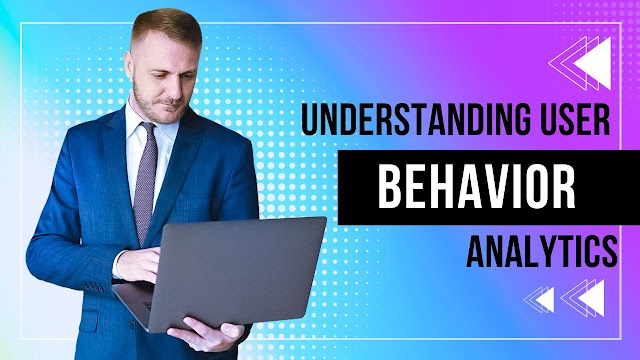 Understanding User Behavior Analytics (UBA): Enhancing Digital Insights