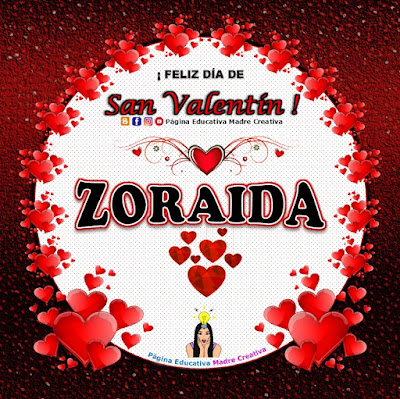 Feliz Día de San Valentín - Nombre Zoraida