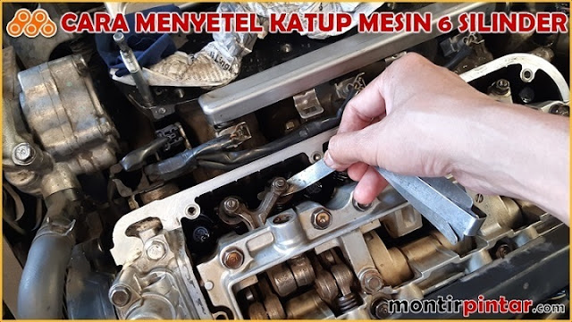 cara menyetel katup mesin 6 silinder