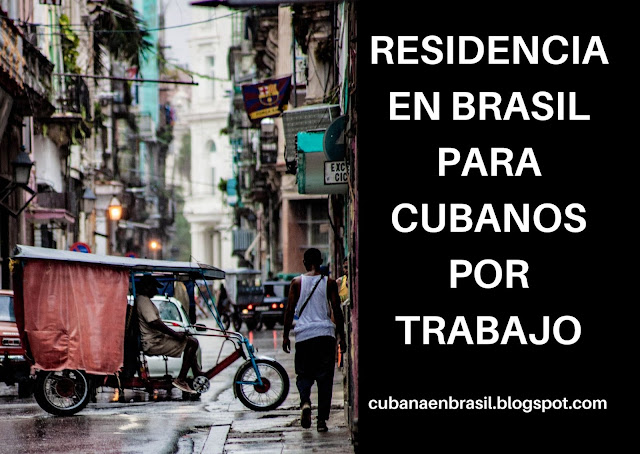 Residencia para Cubanos en Brasil por Trabajo 2020. Resoluçao Conjunta CNIg y CONARE.