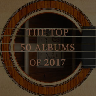 The Top 50 Albums of 2017 (according to me)