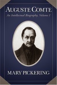 An Intellectual Biography (Auguste Comte Intellectual Biography)
