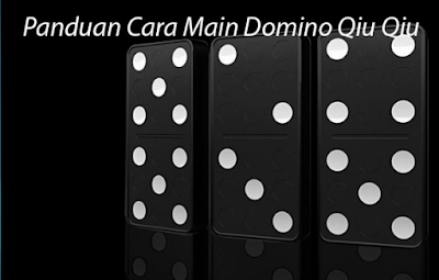  OperaQQ Info : Panduan Bermain Domino99