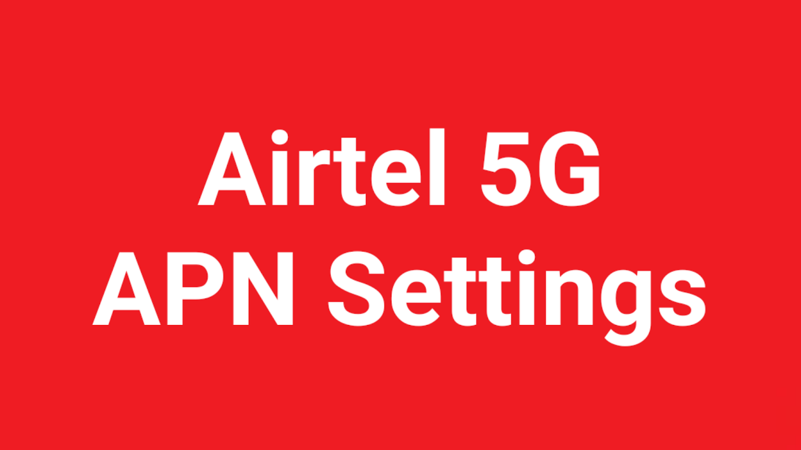  Airtel 5G APN Settings 
