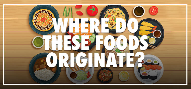 Where Do These Foods Originate Quiz Answers