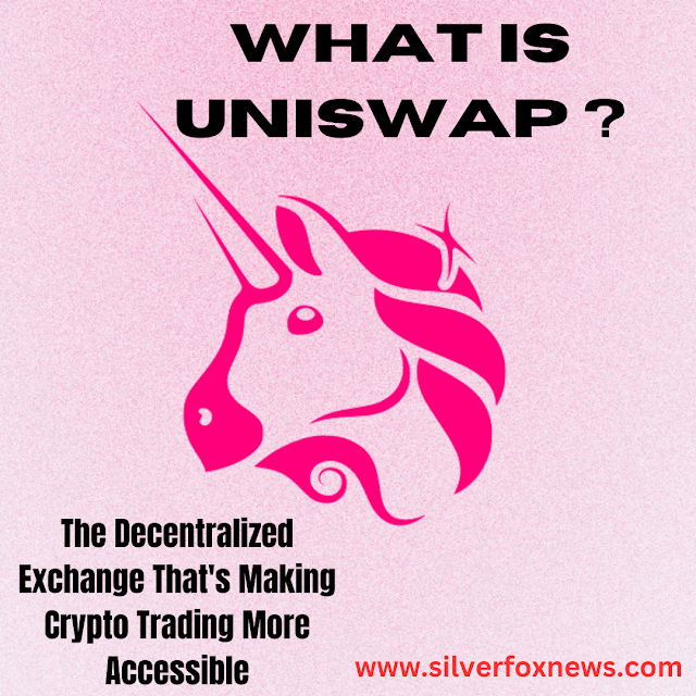 What Is Uniswap?: The Decentralized Exchange That's Making Crypto Trading More Accessible