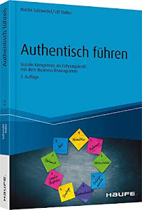 Authentisch führen: Soziale Kompetenz als Führungskraft mit dem Business-Enneagramm (Haufe Fachbuch)
