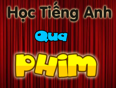 bi-quyet-hoc-tieng-anh-qua-phim-3