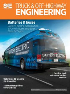 Truck & Off-Highway Engineering 2017-06 - December 2017 | ISSN 1528-9702 | TRUE PDF | Bimestrale | Professionisti | Edilizia | Tecnologia | Commercio
Off-Highway Engineering is SAE's flagship commercial vehicle magazine.
Over 19,000 BPA audited subscribers.
Published bimonthly, this publication features special sections on powertrain & energy, electronics, hydraulics, materials, testing & simulation, truck & bus engineering, and special product spotlights.
While the diesel engine has undergone an extreme evolution over the past decade, Off-Highway Engineering continue to make great strides in continuing to make cleaner engines via technological solutions such as advanced combustion, aftertreatment systems, and hybridization.