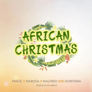 AUDIO | Kontawa Ft Malfred Tz, Magic Tz & Marissa – African Christmas (Mp3 Audio Download)