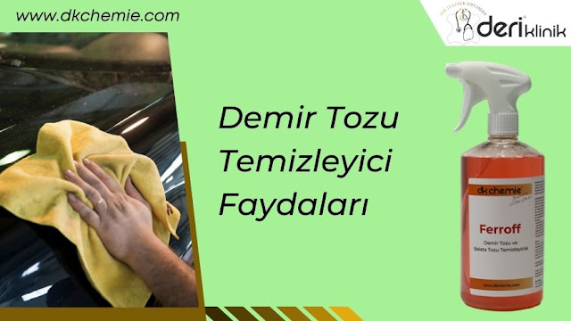 Demir Tozu Temizleyici Faydaları - Shop Deri Klinik