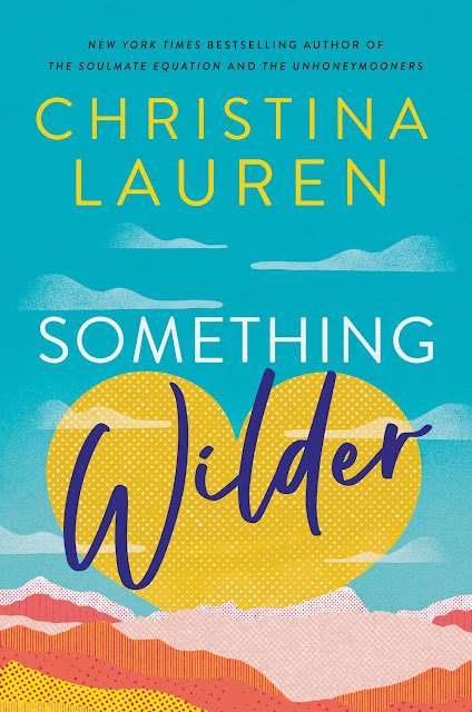 New Release: Something Wilder by Christina Lauren