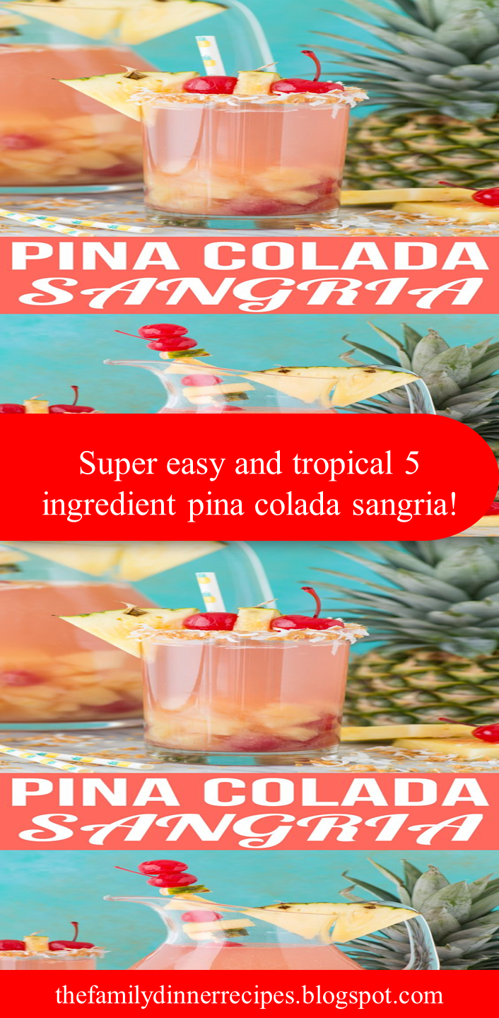 Super easy and tropical 5 ingredient pina colada sangria!