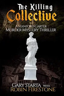 The Killing Collective: A Stanford Carter Murder Mystery Thriller - A Gripping, Stand Alone, Character-Driven FBI Crime Thriller by by Gary Starta and Robin Firestone