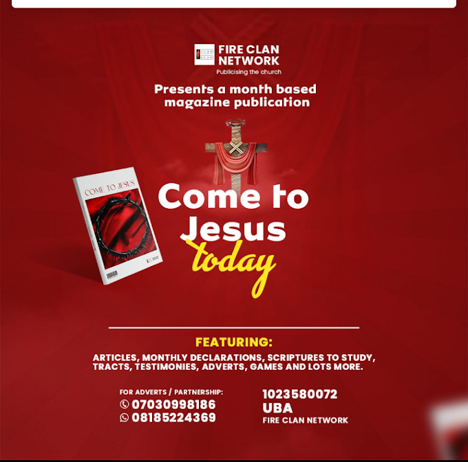 INTRODUCING : FIRECLAN MAGAZINE _ Come to Jesus Today.