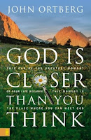 God is closer than you think by John Ortberg